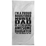 Proud Registered Nurse Dad Of Awesome Daughter - Hand Towel