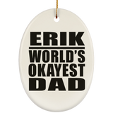 Erik World's Okayest Dad - Oval Ornament