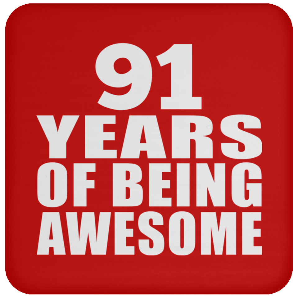 91st Birthday 91 Years Of Being Awesome - Drink Coaster