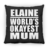 Elaine World's Okayest Mum - Throw Pillow Black