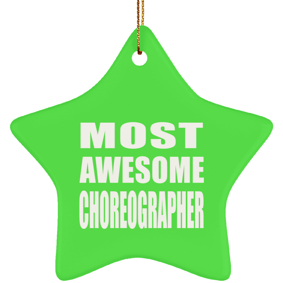 Most Awesome Choreographer - Star Ornament