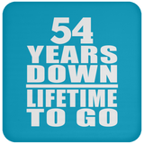 54th Anniversary 54 Years Down Lifetime To Go - Drink Coaster