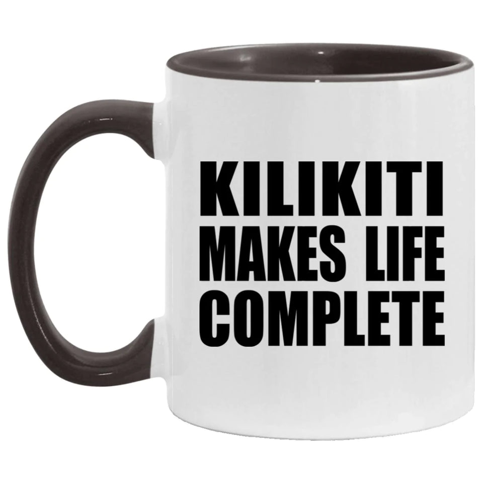 Kilikiti Makes Life Complete - 11oz Accent Mug Black