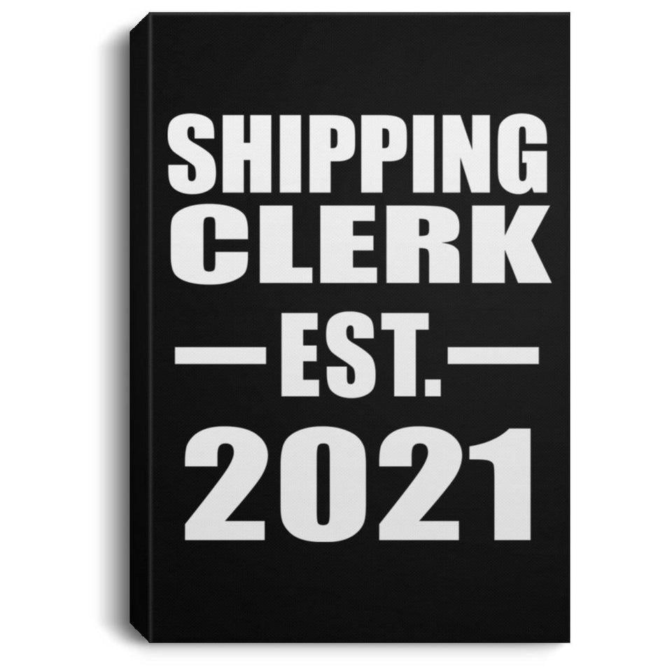 Shipping Clerk Established EST. 2021 - Canvas Portrait