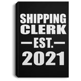 Shipping Clerk Established EST. 2021 - Canvas Portrait