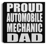 Proud Automobile Mechanic Dad - Canvas Square