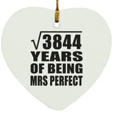 62nd Anniversary Square Root of 3844 Years of Mrs Perfect - Heart Ornament