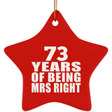 73rd Anniversary 73 Years Of Being Mrs Right - Star Ornament