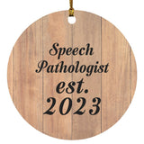 Speech Pathologist Established Est. 2023 - Circle Ornament C