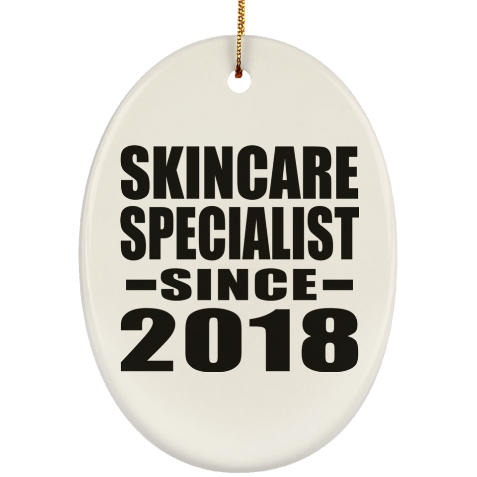 Skincare Specialist Since 2018 - Oval Ornament