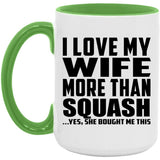 I Love My Wife More Than Squash - 15oz Accent Mug Green