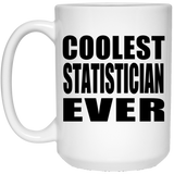 Coolest Statistician Ever - 15 Oz Coffee Mug