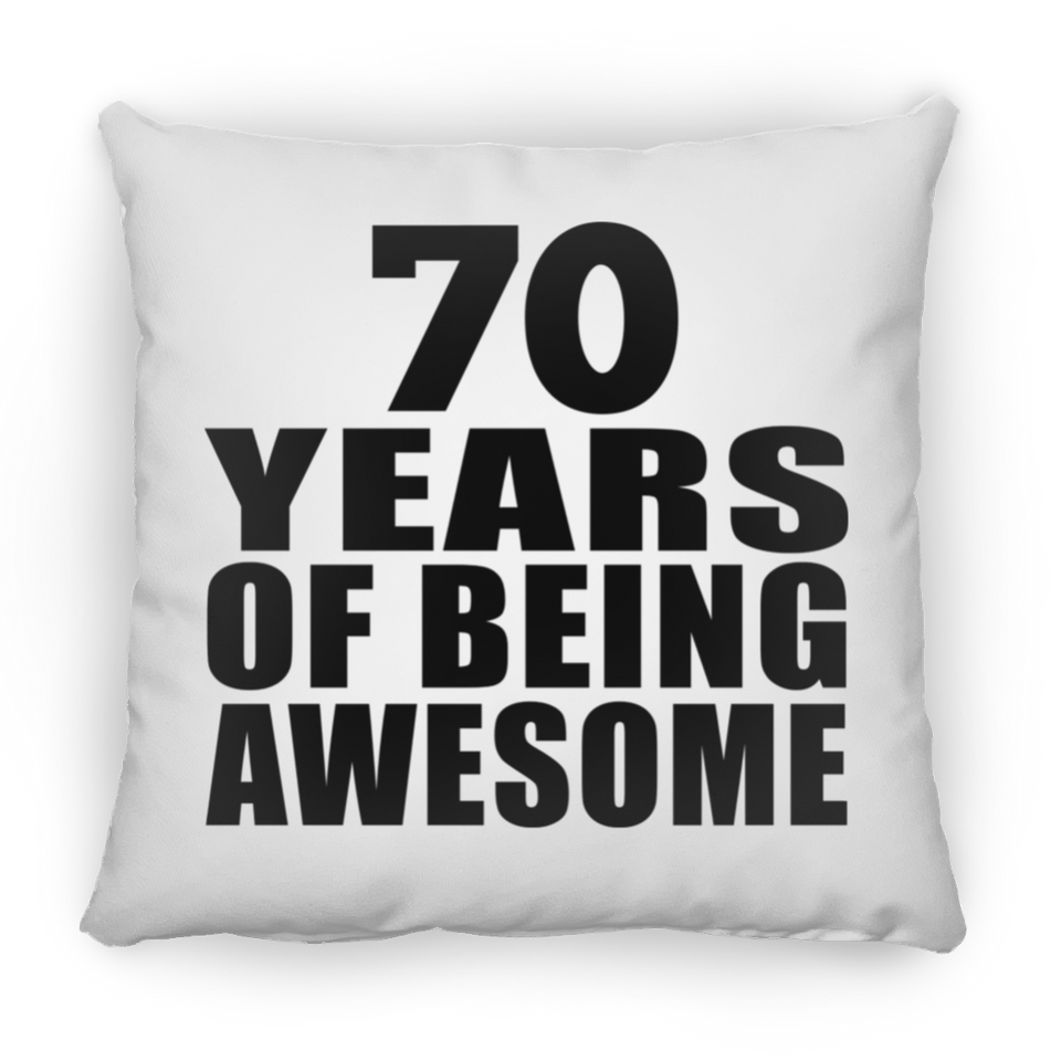 70th Birthday 70 Years Of Being Awesome - Throw Pillow