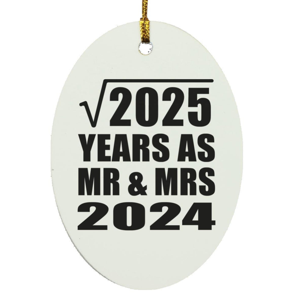 45th Anniversary Square Root of 2025 Years As Mr & Mrs 2024 - Oval Ornament