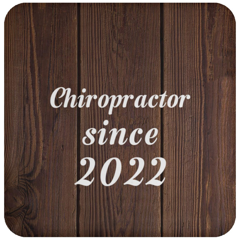 Chiropractor Since 2022 - Drink Coaster D