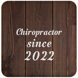 Chiropractor Since 2022 - Drink Coaster D