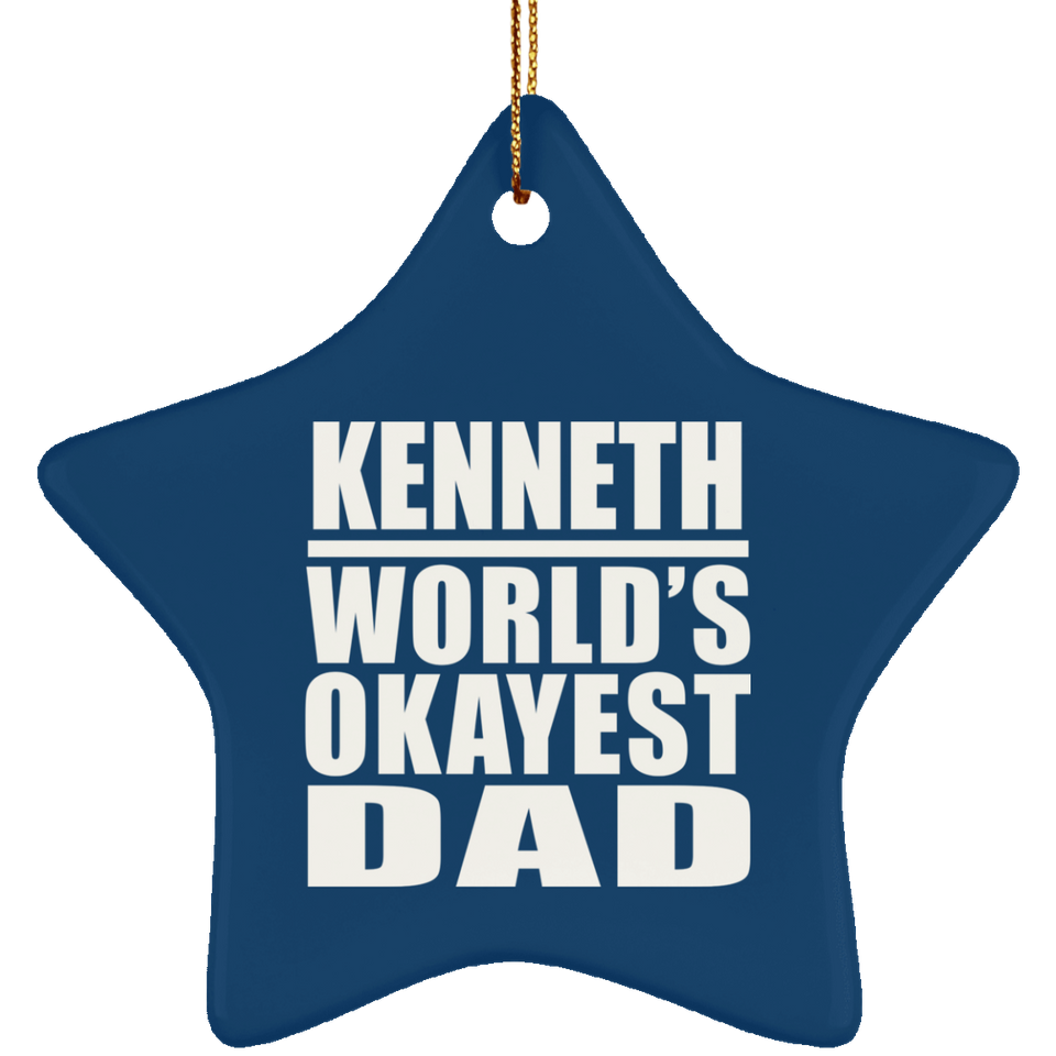Kenneth World's Okayest Dad - Star Ornament