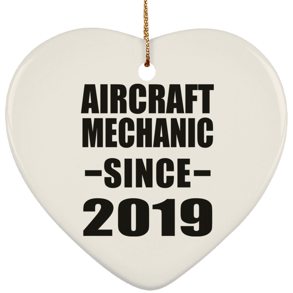 Aircraft Mechanic Since 2019 - Heart Ornament
