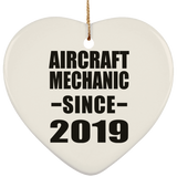 Aircraft Mechanic Since 2019 - Heart Ornament