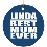 Linda Best Mum Ever - Circle Ornament