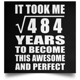 22nd Birthday Took Square Root of 484 Years To Awesome - Poster Square