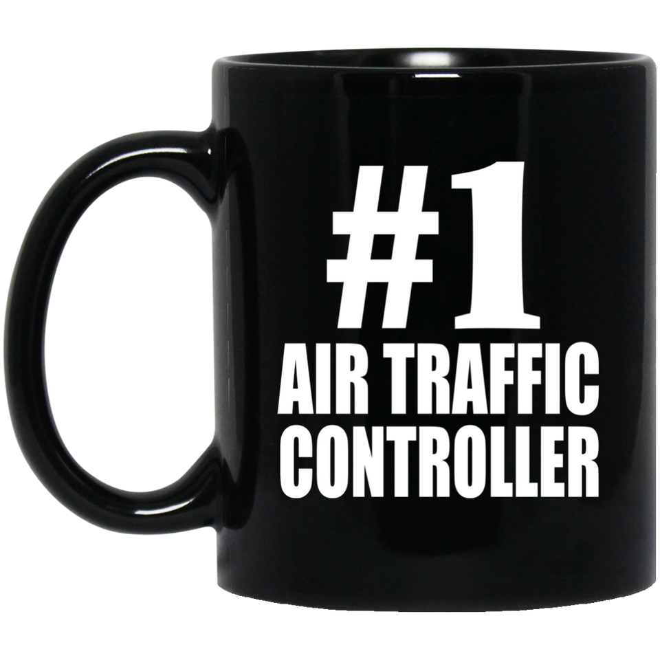 Number One #1 Air Traffic Controller - 11 Oz Coffee Mug Black