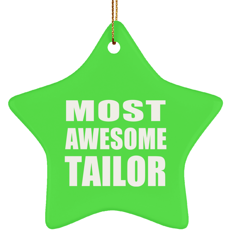 Most Awesome Tailor - Star Ornament