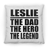 Leslie The Dad The Hero The Legend - Throw Pillow