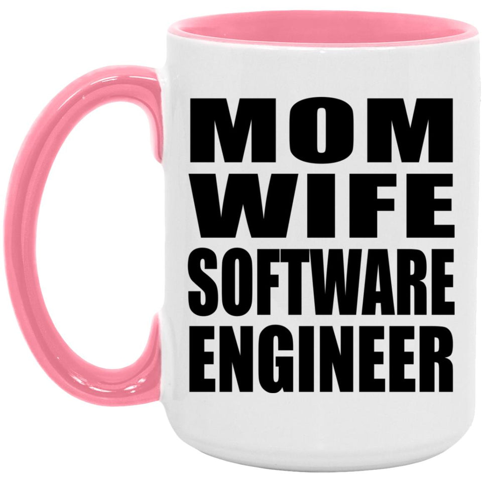 Mom Wife Software Engineer - 15oz Accent Mug Pink