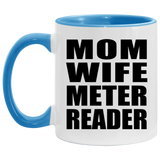 Mom Wife Meter Reader - 11oz Accent Mug Blue