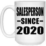 Salesperson Since 2020 - 15oz Coffee Mug
