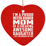 Proud Meter Reader Mom Of Awesome Daughter - Heart Ornament