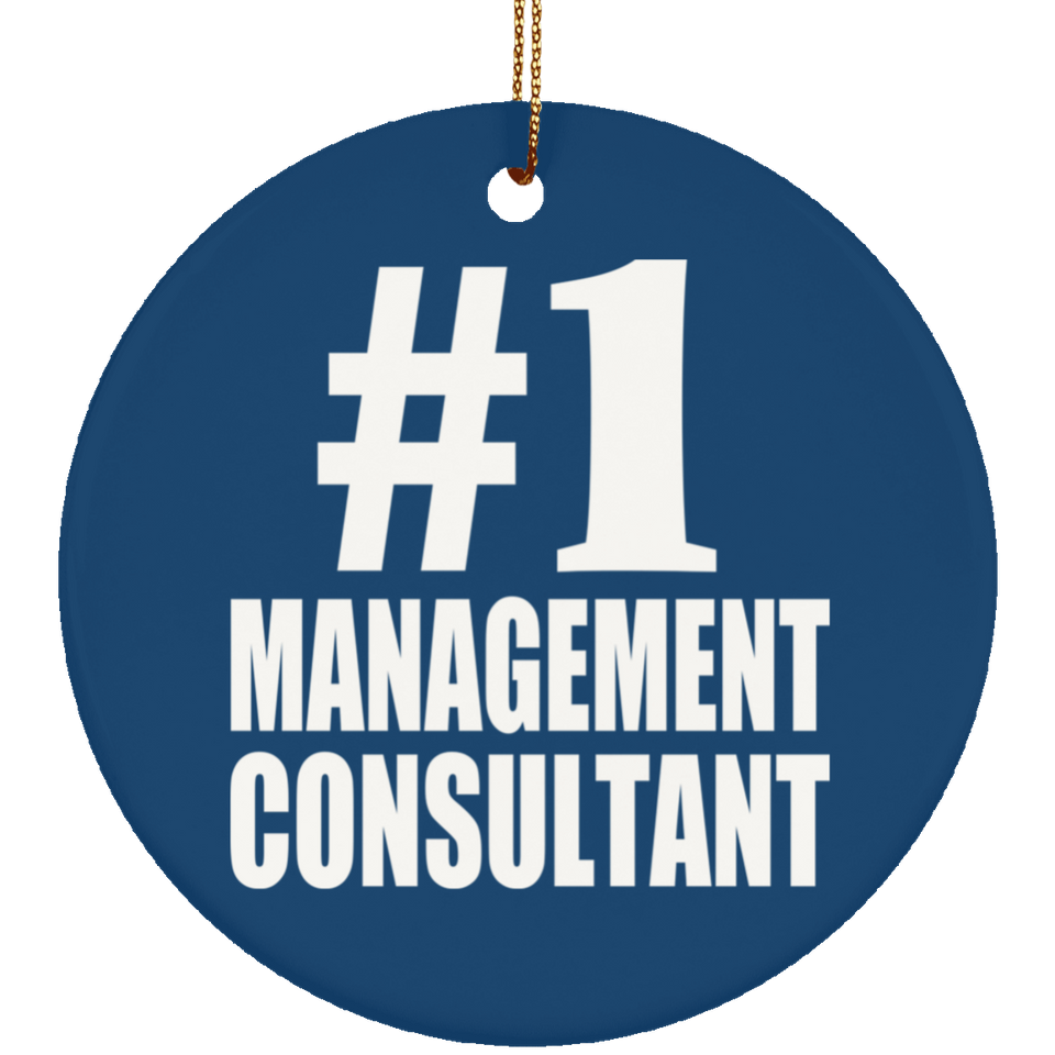 Number One #1 Management Consultant - Circle Ornament