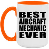 Best Aircraft Mechanic Ever - 15oz Accent Mug Orange
