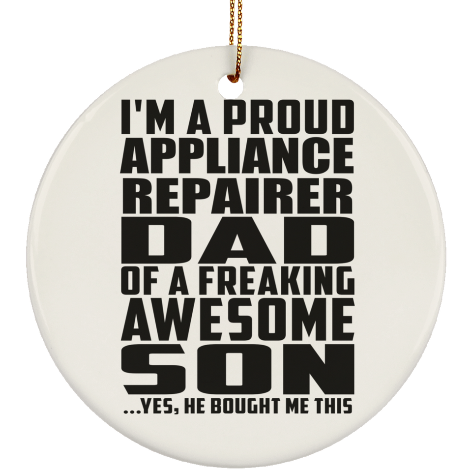 Proud Appliance Repairer Dad Of Awesome Son - Circle Ornament