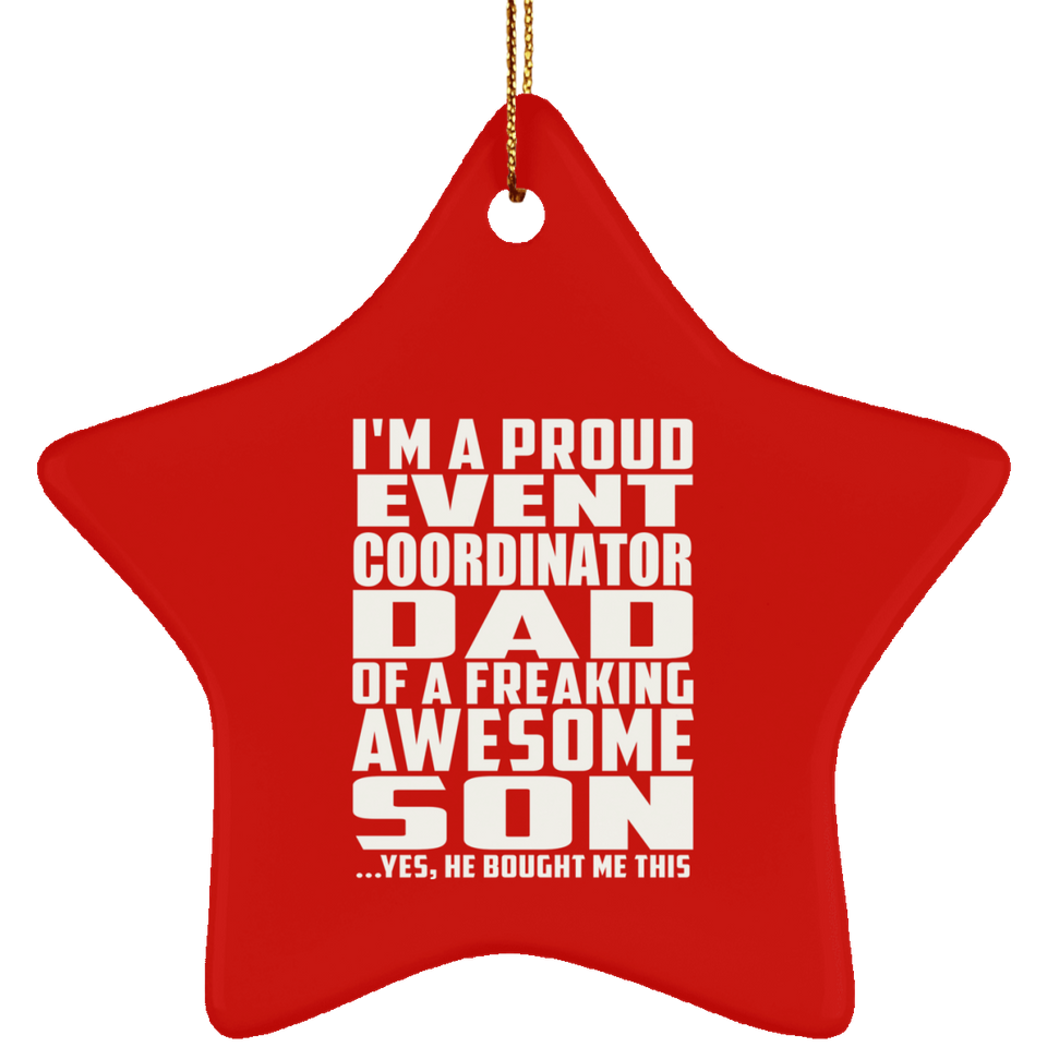 Proud Event Coordinator Dad Of Awesome Son - Star Ornament