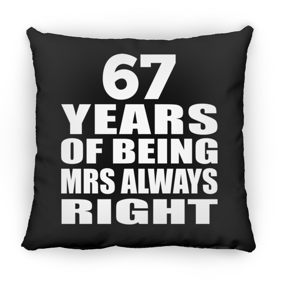 67th Anniversary 67 Years of Being Mrs Always Right - Throw Pillow Black