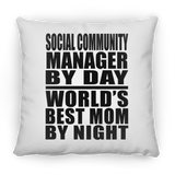 Social Community Manager By Day World's Best Mom By Night - Throw Pillow