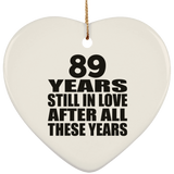 89th Anniversary 89 Years Still In Love After These Years - Heart Ornament