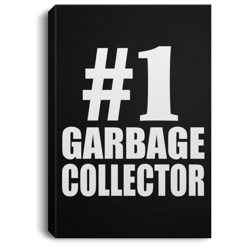 Number One #1 Garbage Collector - Canvas Portrait