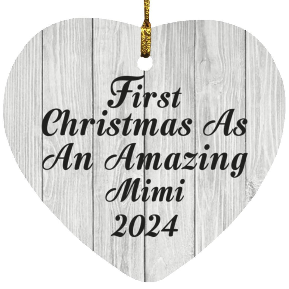 First Christmas As An Amazing Mimi 2024 - Heart Ornament F