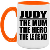 Judy The Mum The Hero The Legend - 15oz Accent Mug Orange