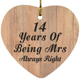 14th Anniversary 14 Years Of Being Mrs Always Right - Heart Ornament C