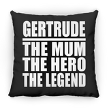 Gertrude The Mum The Hero The Legend - Throw Pillow Black