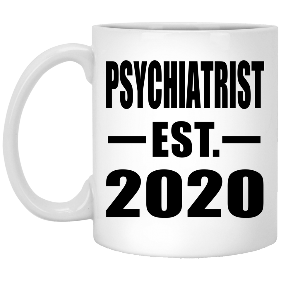 Psychiatrist Established EST. 2020 - 11oz Coffee Mug