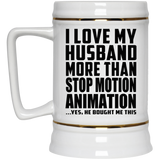 I Love My Husband More Than Stop Motion Animation - Beer Stein