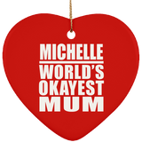 Michelle World's Okayest Mum - Heart Ornament