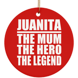 Juanita The Mum The Hero The Legend - Circle Ornament