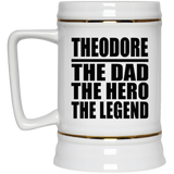 Theodore The Dad The Hero The Legend - Beer Stein