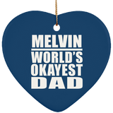 Melvin World's Okayest Dad - Heart Ornament